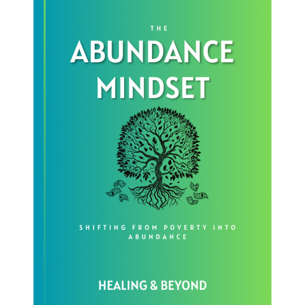 The Abundance Mindset by Healing & Beyond | Manifesting E-GUIDE BOOK
